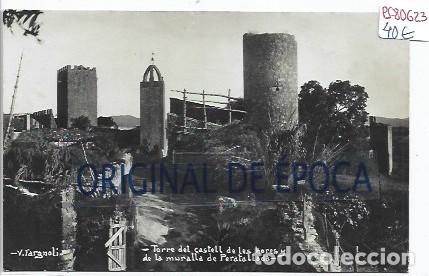 Postales: (PS-80623)POSTAL FOTOGRAFICA DE PERATALLADA-TORRE DEL CASTELL DE LES HORES Y MURALLA.V.FARGNOLI