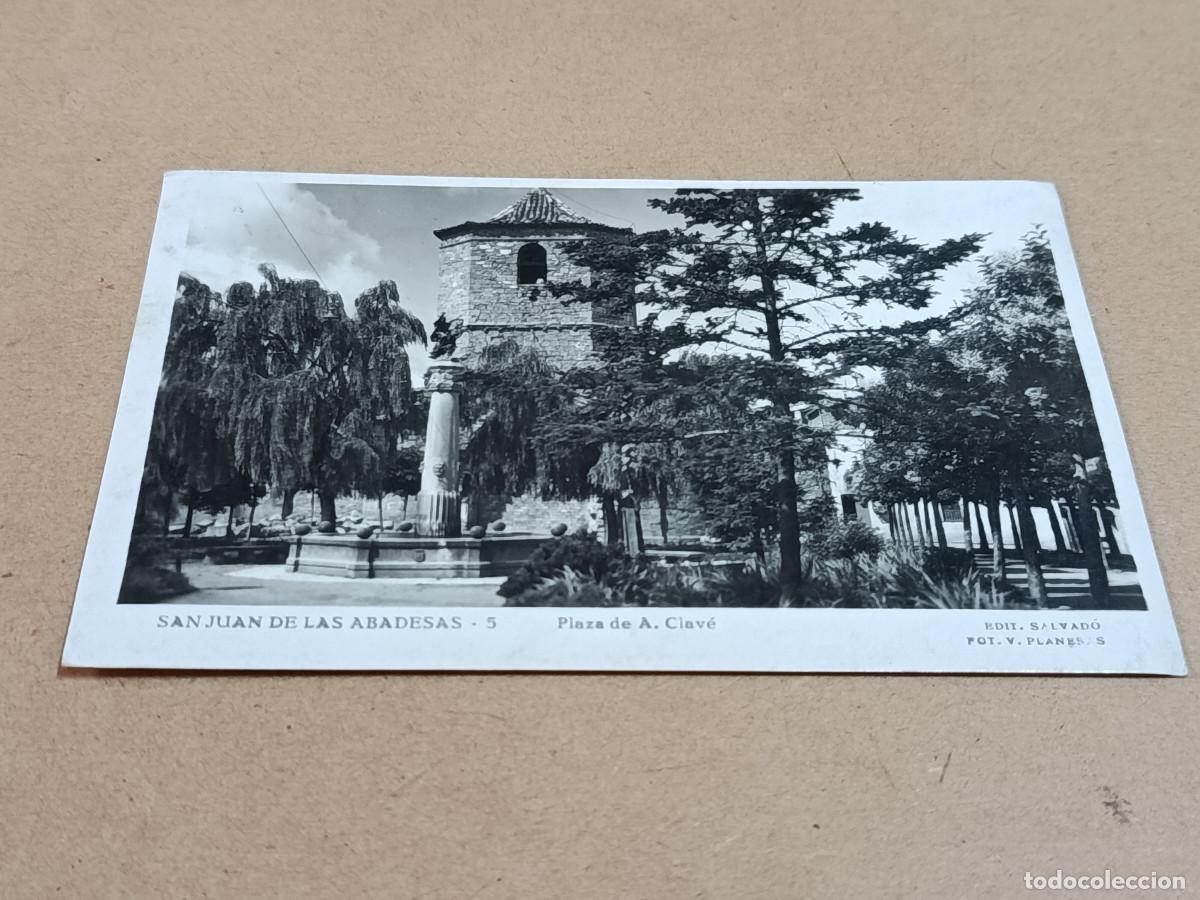Postales: RIPOLL&Egrave;S - POSTAL SAN JUAN DE LAS ABADESAS - PLAZA DE A. CLAV&Eacute;