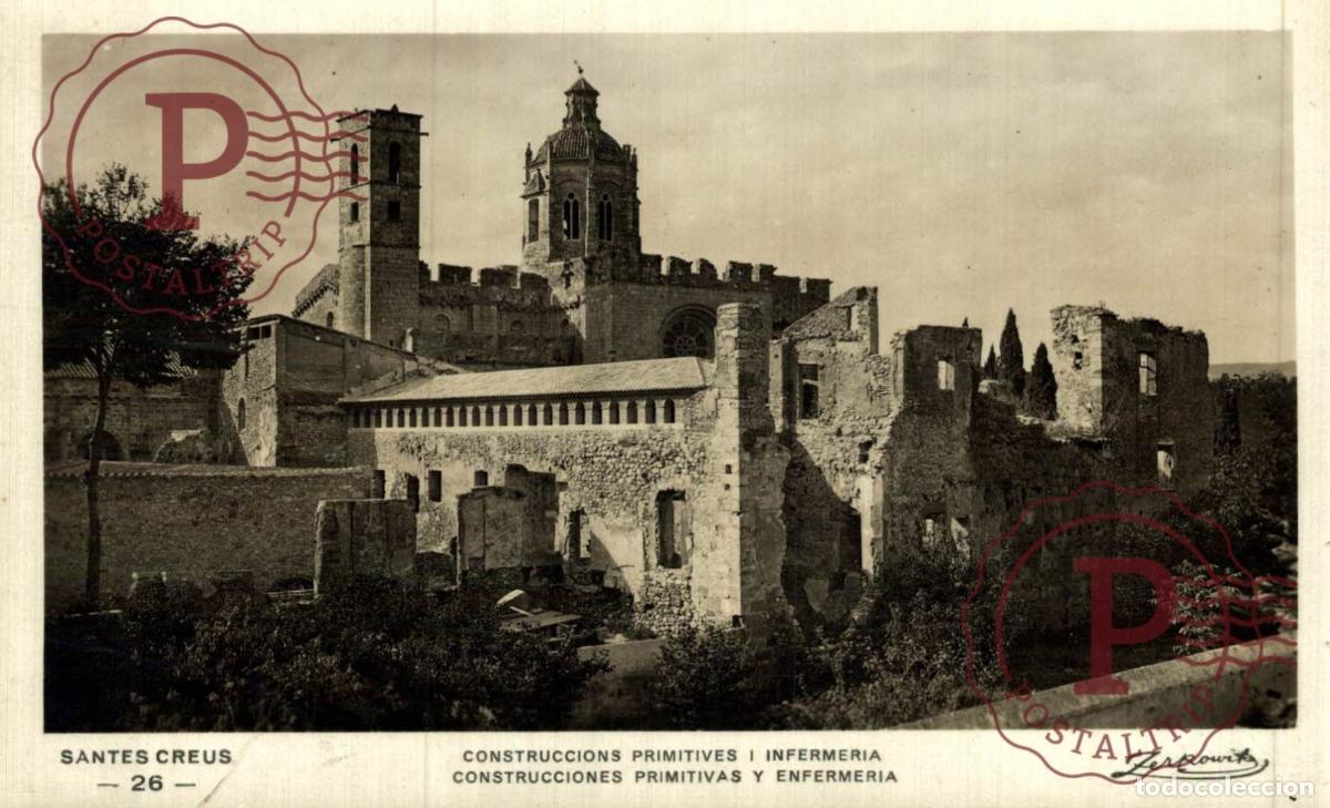 Postais: TARRAGONA. Santes Creus - Construcciones Primitivas Y Enfermer&iacute;a. CATALU&Ntilde;A - ESPA&Ntilde;A. Postal Fotogr&aacute;f