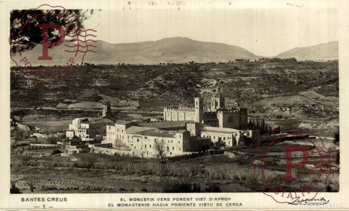 Postais: TARRAGONA. Santes Creus - El Monaterio Hacia Poniente Visto De Cerca. CATALU&Ntilde;A - ESPA&Ntilde;A. Postal Foto