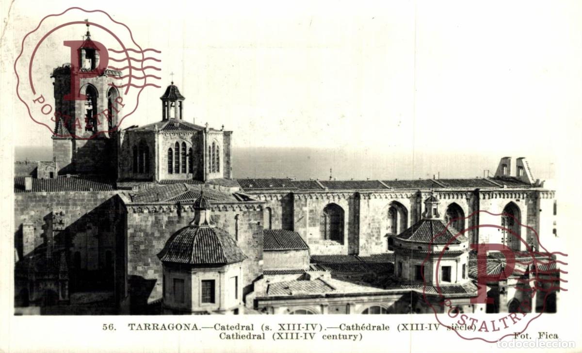 Postales: TARRAGONA. Catedral, Siglo XIII - XIV. CATALU&Ntilde;A - ESPA&Ntilde;A. Postal Fotogr&aacute;fica. R.P.P.C.