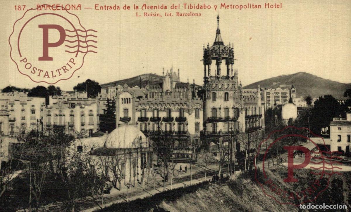 Postales: BARCELONA. Entrada De La Avenida Del Tibidabo y Metropolitan Hotel. CATALU&Ntilde;A - ESPA&Ntilde;A.