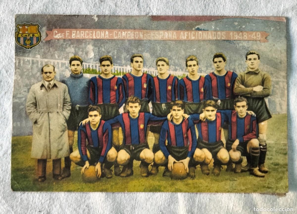 Postales: Postal FCB CAMPEON ESPA&Ntilde;A AFICIONADOS 1948-49