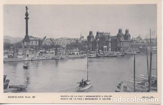 Postales: BARCELONA SIN ESCRIBIR PUERTA DE LA PAZ Y MONIMENTO A COLON