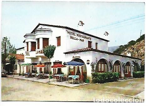 Postales: HOTEL RESTAURANTE &rdquo; BELLA-MAR &rdquo;.- CASTELLDEFELS / BARCELONA