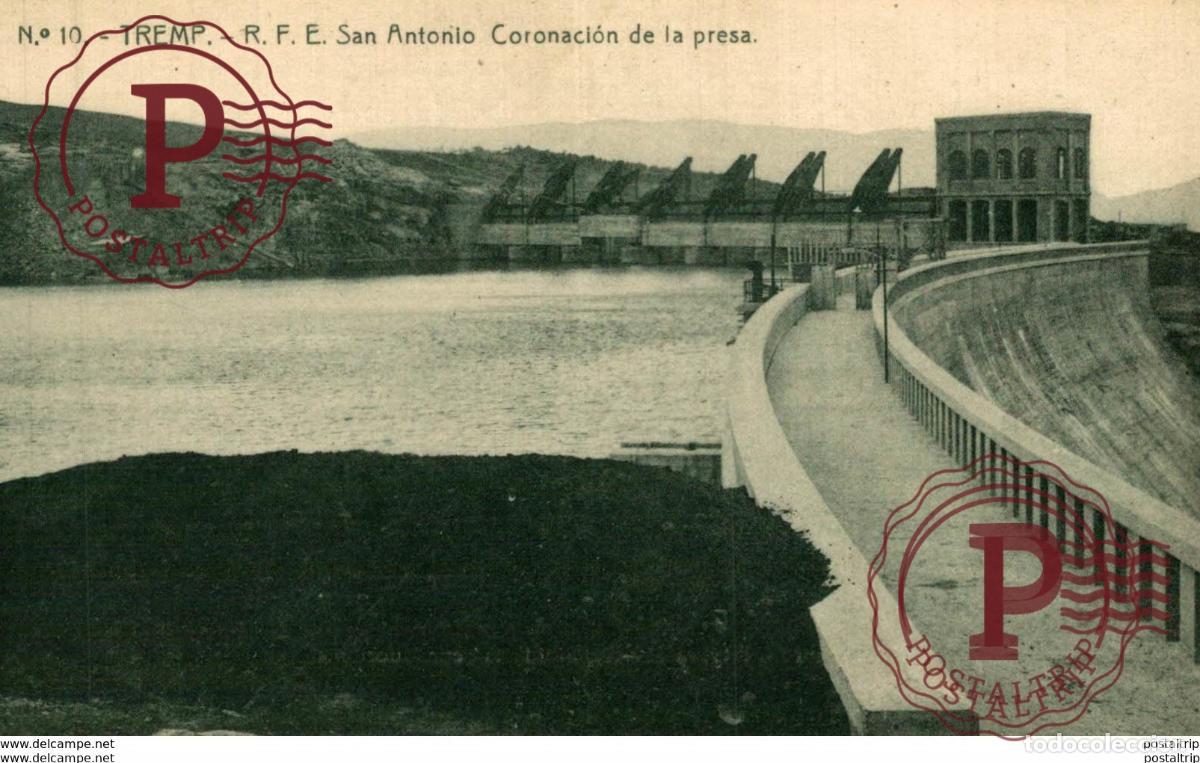 Postales: TREMP, R.F.E., SAN ANTONIO. PRESA CORONACION