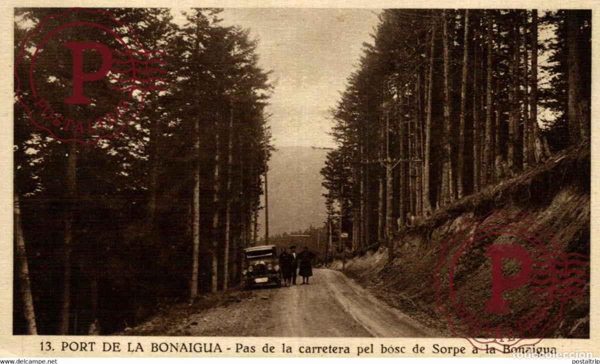 Postales: LERIDA. PORT DE LA BONAIGUA LERIDA - PAS DE LA CARRETERA PEL BOSC DE SORPE