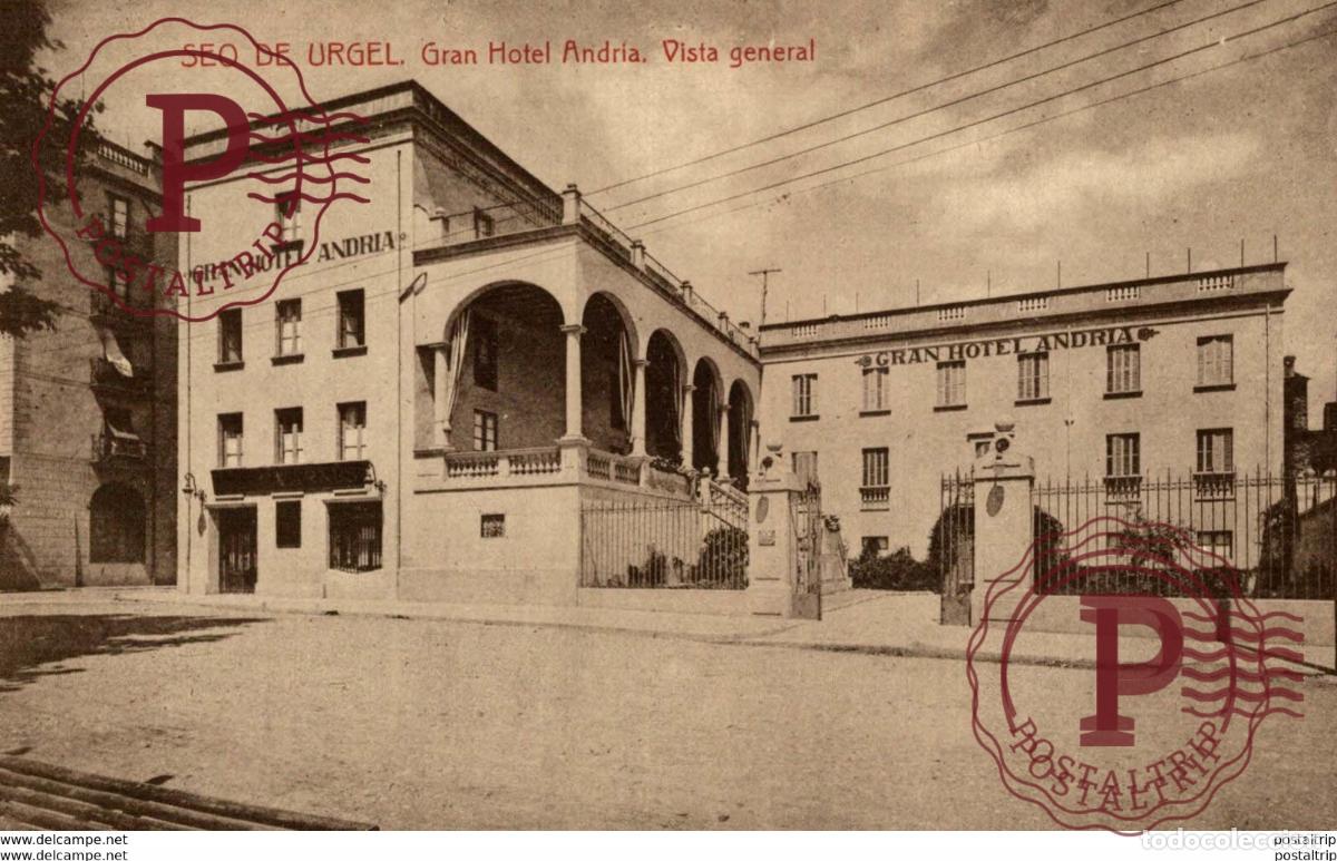 Postales: SEO DE URGEL - GRAN HOTEL ANDRIA. VISTA GENERAL