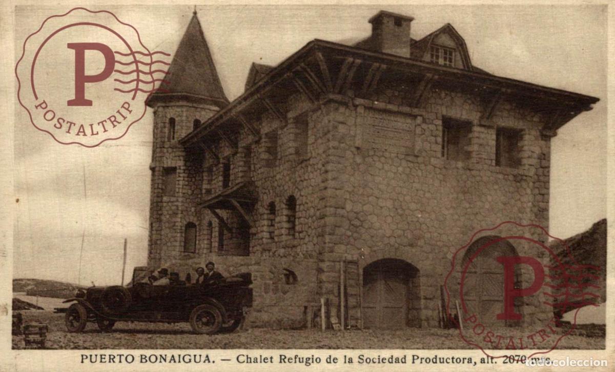 Postales: LERIDA. PUERTO BONAIGUA. CHALET REFUGIO DE LA SOCIEDAD PRODUCTORA.
