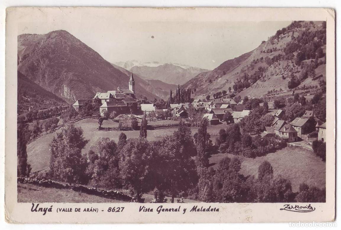 Postales: Uny&aacute; (Valle de Ar&aacute;n - L&eacute;rida): Vista general y Maladeta. Zerkowitz. Circulada (A&ntilde;os 50)