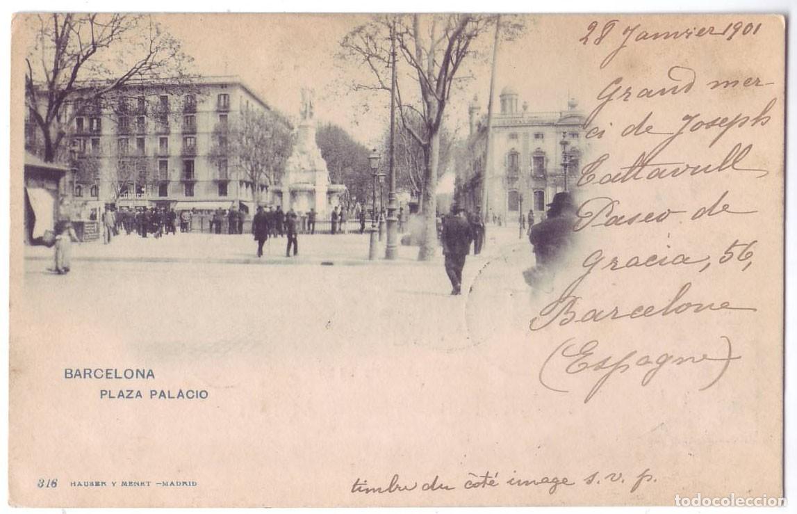 Postales: Barcelona: Plaza Palacio. Hauser y Menet. Sin dividir. Circulada (Anterior 1905)