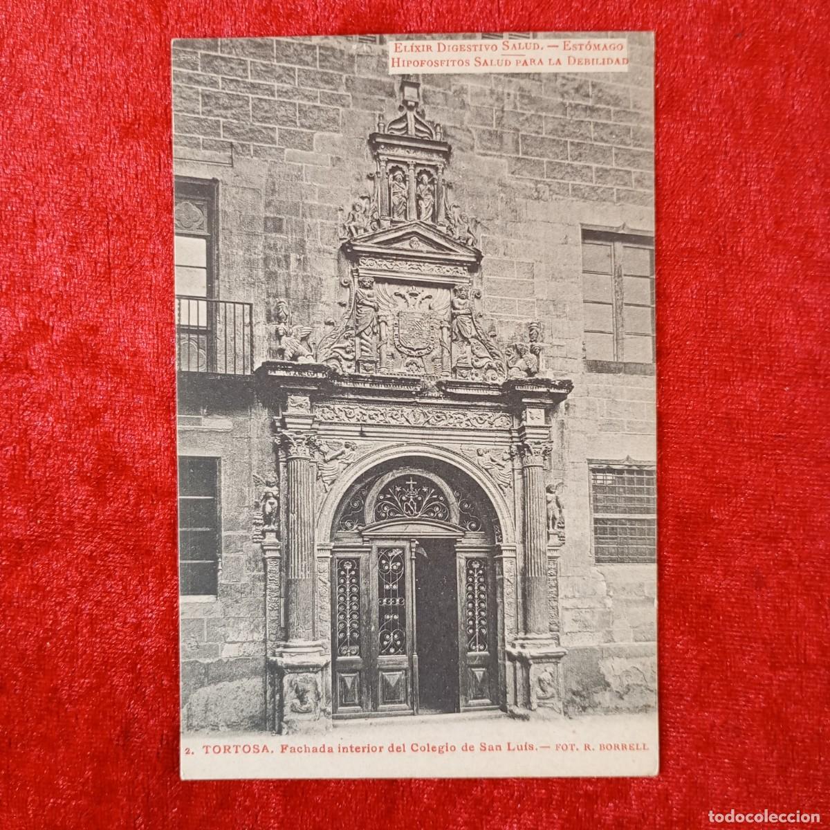 Postales: POSTAL - TORTOSA - FACHADA INTERIOR DEL COLEGIO DE SAN LUIS - R. BORRELL - 2 - RAR&Iacute;SIMA / 1849