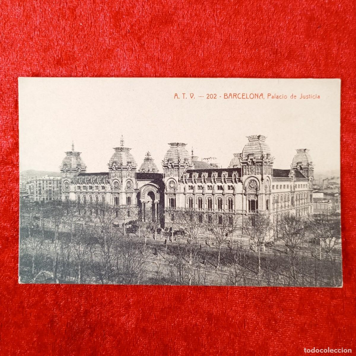 Postales: POSTAL - BARCELONA - PALACIO DE JUSTICIA - A.T.V. - 202 - RAR&Iacute;SIMA / 1909