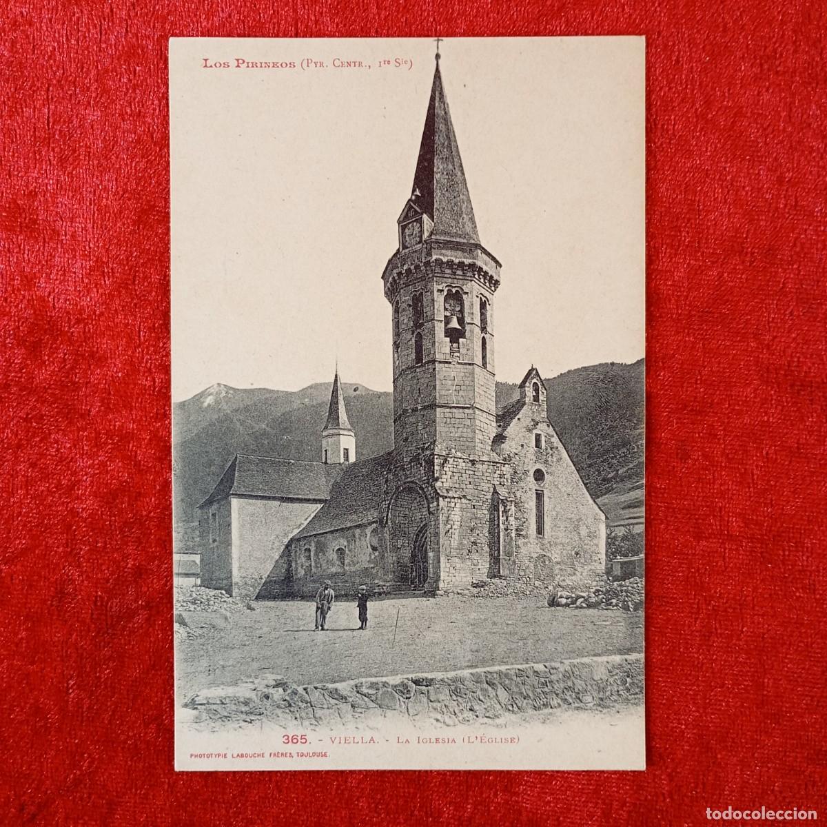 Postales: POSTAL - VIELLA - LA IGLESIA - 365 - LOS PIRINEOS - LABOUCHE FR&Egrave;RES, TOLOUSE - RAR&Iacute;SIMA / 1940