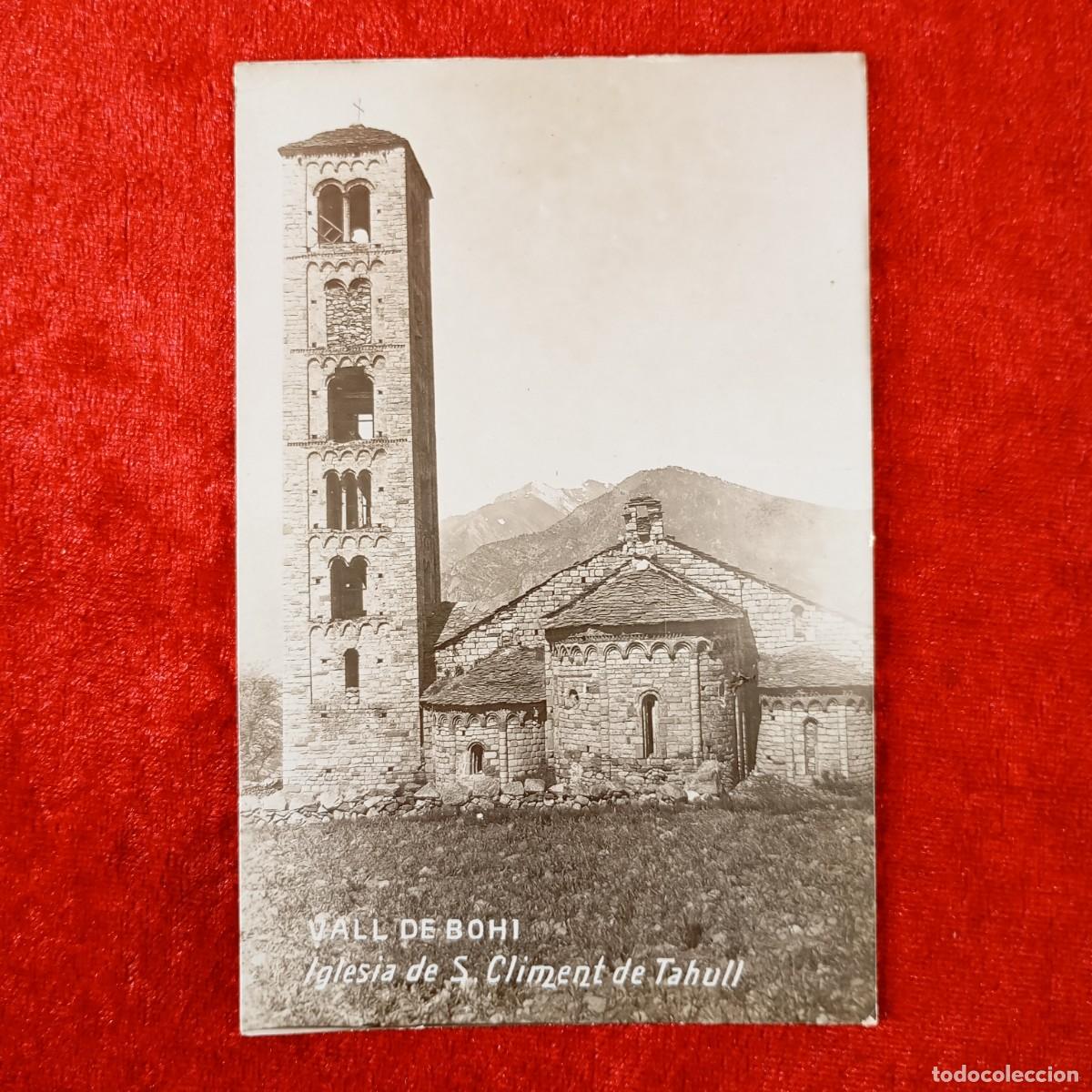 Postales: POSTAL - VALL DE BOHI - IGLESIA DE SANT CLIMENT DE TAHULL - TA&Uuml;LL - C. 1900 - RAR&Iacute;SIMA / 1979