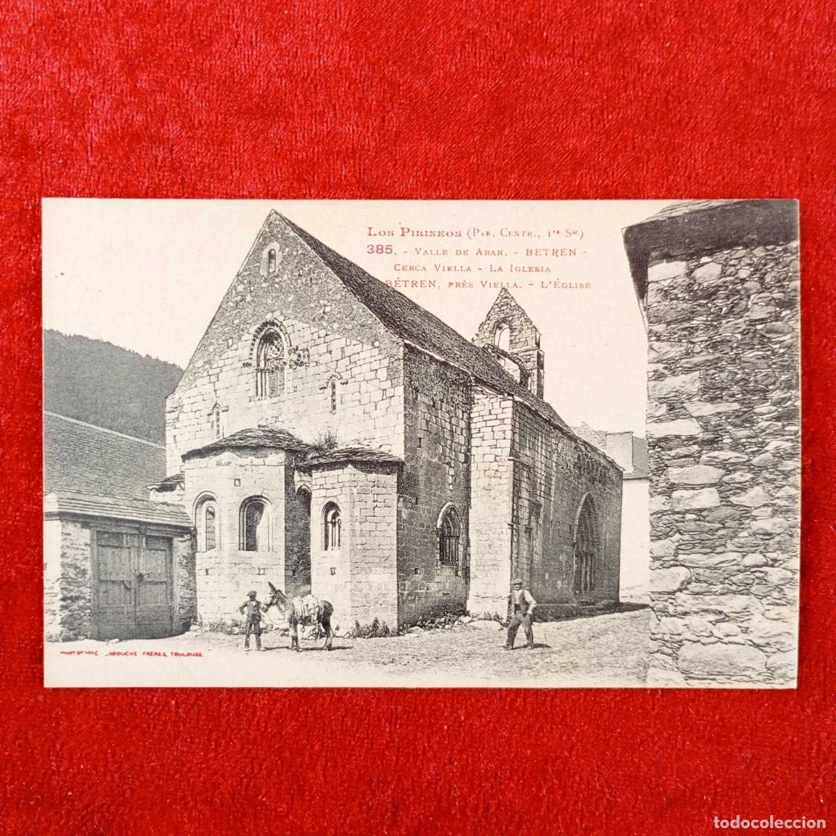Postales: POSTAL - LOS PIRINEOS - VALLE DE ARAN - BETREN - 385 - LA IGLESIA - VIELLA - RAR&Iacute;SIMA / 1996