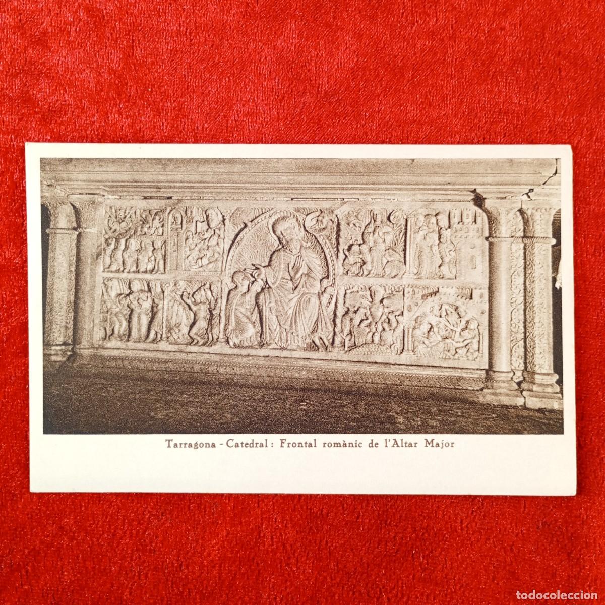 Postales: POSTAL - TARRAGONA - CATEDRAL. FRONTAL ROM&Agrave;NIC DE L'ALTAR MAJOR - 7 - RAR&Iacute;SIMA / 2035