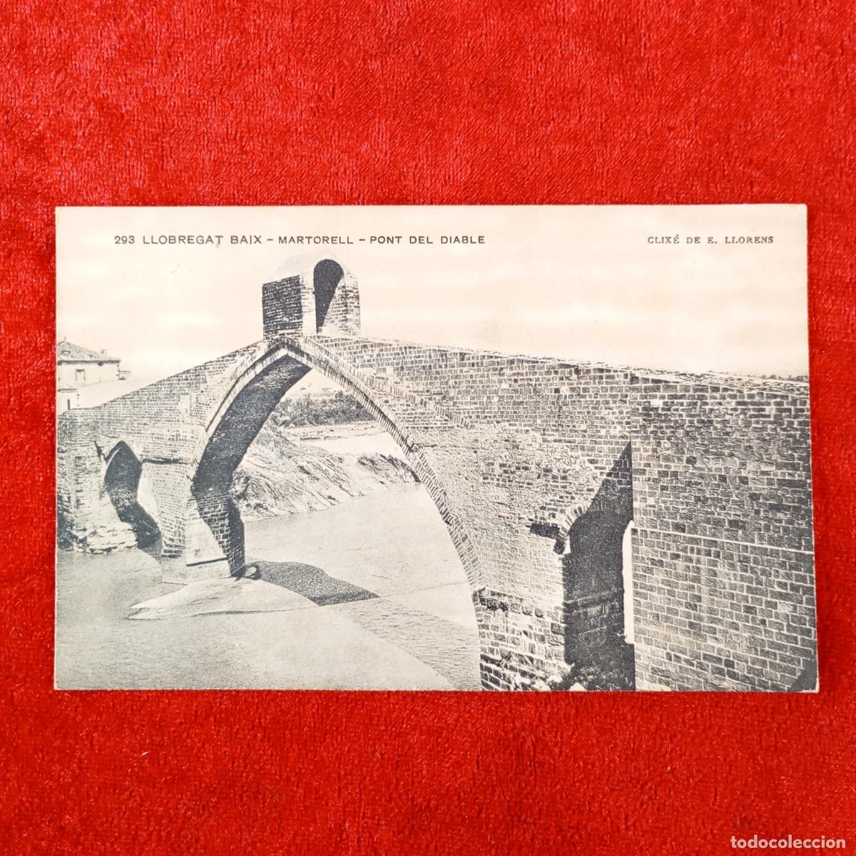 Postales: POSTAL - LLOBREGAT BAIX - MARTORELL - PONT DEL DIABLE - 293 - E. LLORENS - RAR&Iacute;SIMA / 2042