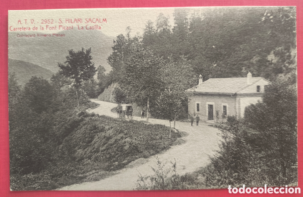 Postales: SANT HILARI SACALM CTRA. FONT PICANT LA CASILLA POSTAL FOTOTIPIA COL. XIMENO PLANAS C. 1910