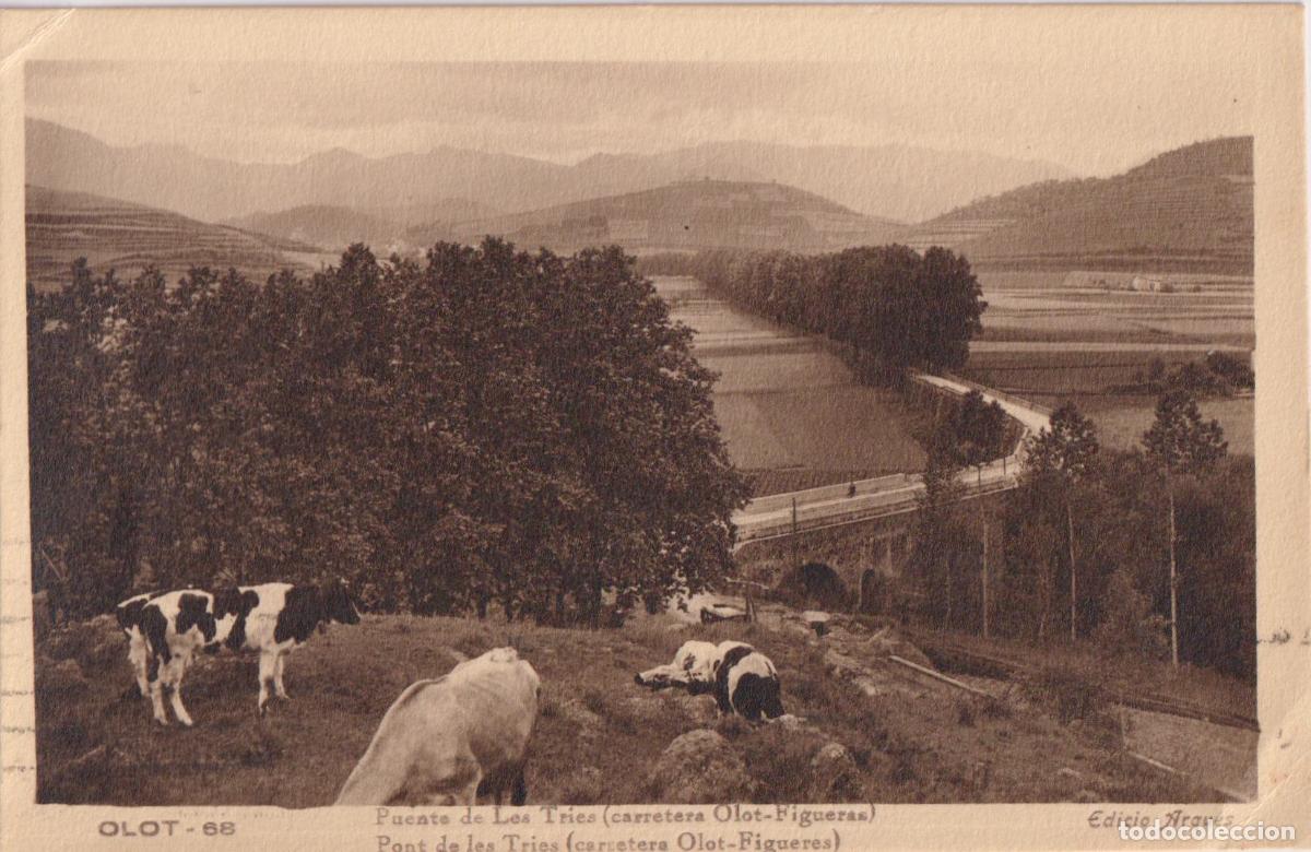 Postales: OLOT (GIRONA) PONT DE LES TRIES &ndash; EDICI&Oacute; ARQU&Eacute;S N&ordm;68 &ndash; CIRCULADA 1934