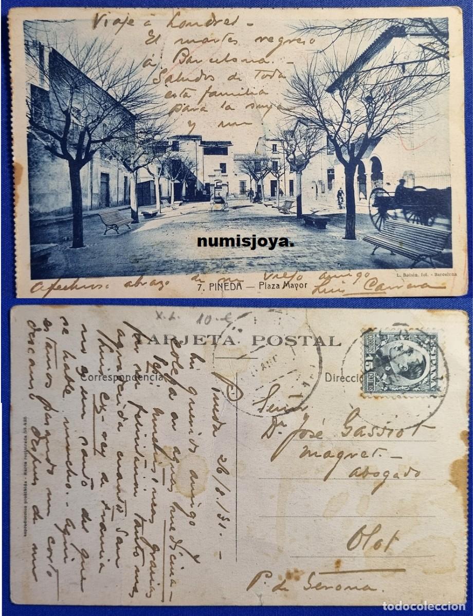 Postales: Postal de PINEDA (Espa&ntilde;a) a&ntilde;o 1920. PLAZA MAYOR. Fot L. ROISIN. Escrita en 1931.