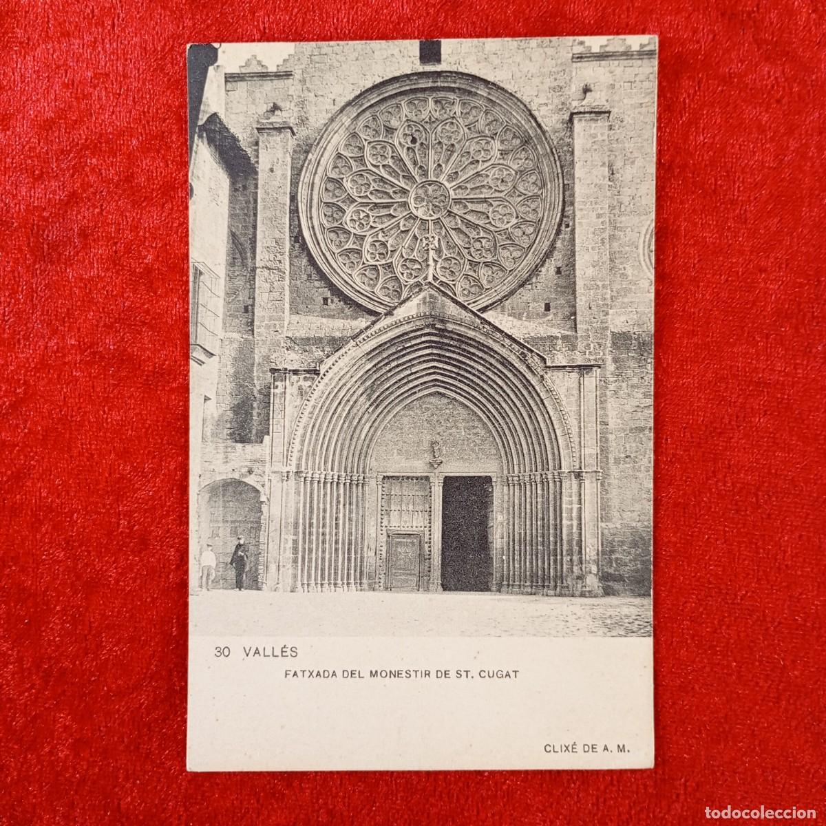 Postales: POSTAL - FATXADA DEL MONESTIR DE SANT CUGAT DEL VALL&Eacute;S - A. M. - 30 - ST. CUGAT - RAR&Iacute;SIMA / 2056