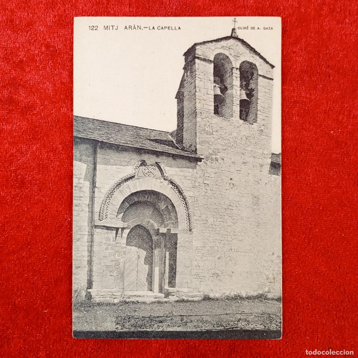 Postales: POSTAL - MITJ ARAN - LA CAPELLA - A. GAZA - 122 - ASSOCIACI&Oacute; PROTECTORA ENSENYANSA - RAR&Iacute;SIMA / 2057