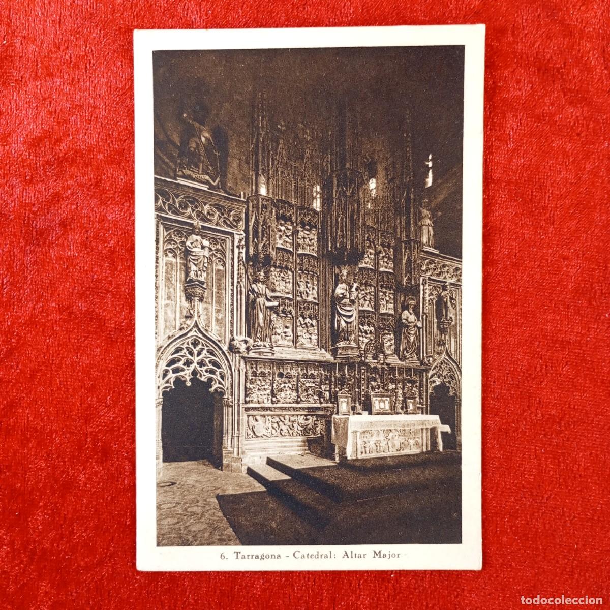 Postales: POSTAL - TARRAGONA - CATEDRAL - ALTAR MAJOR - 6 - ARXIU TAU - RAR&Iacute;SIMA / 2062