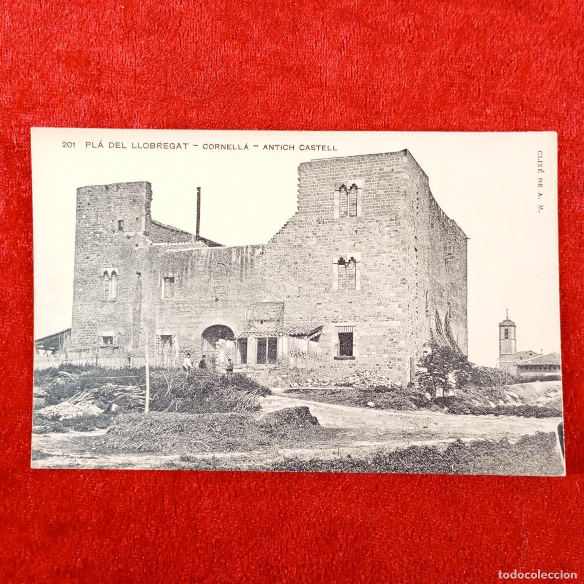 Postales: POSTAL - PLA DEL LLOBREGAT - CORNELL&Aacute; - ANTICH CASTELL - 201 - A. M. - RAR&Iacute;SIMA / 2138