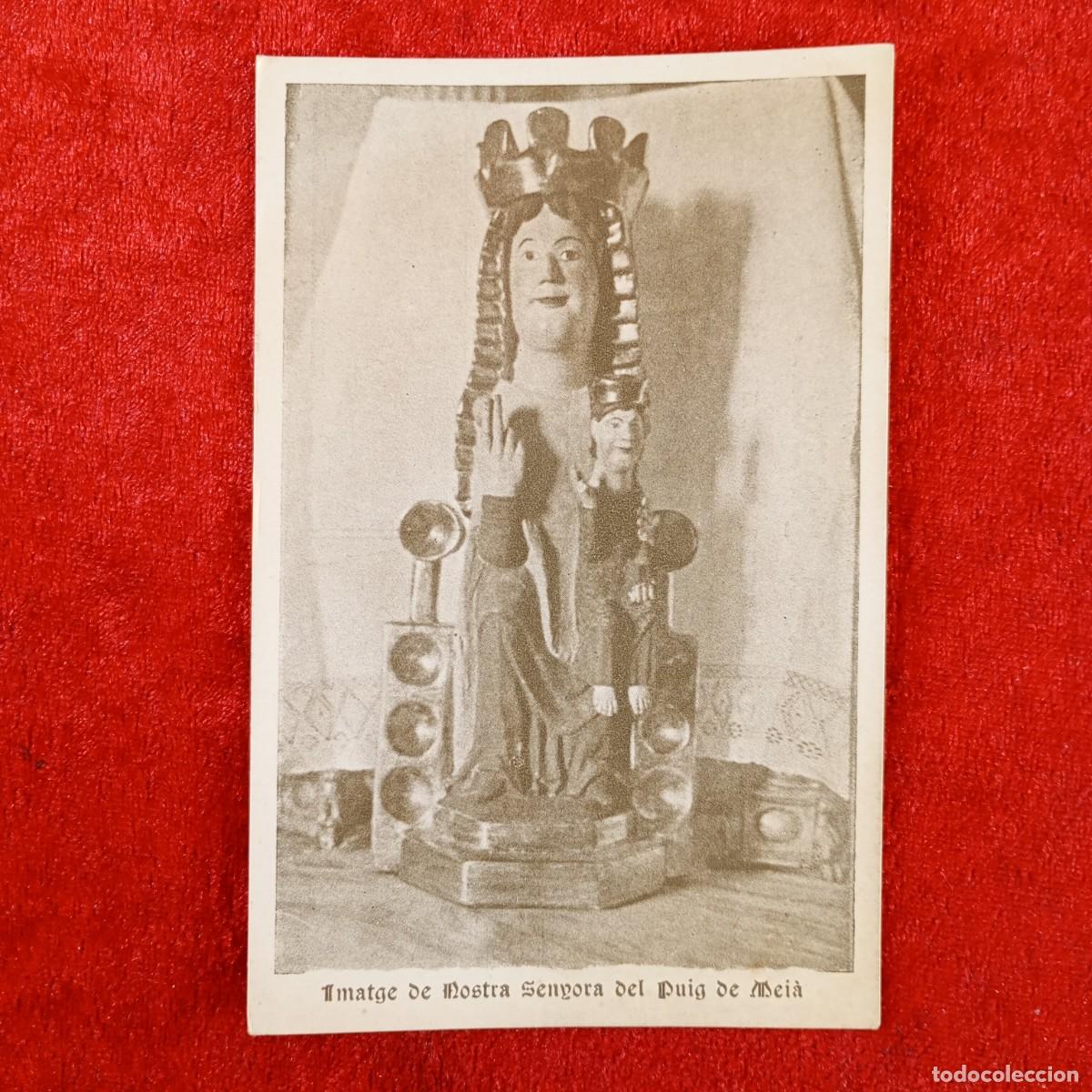Postales: POSTAL - IMATGE DE NOSTRA SENYORA DEL PUIG DE MEI&Agrave; - RAR&Iacute;SIMA / 2153