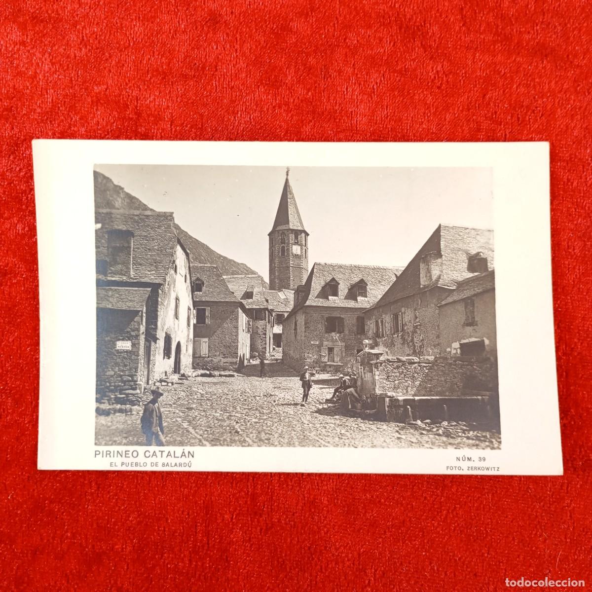 Postales: POSTAL - EL PUEBLO DE SALARD&Uacute; - N&Uacute;M. 39 - ZERKOWITZ - PIRINEO CATAL&Aacute;N - RAR&Iacute;SIMA / 2154