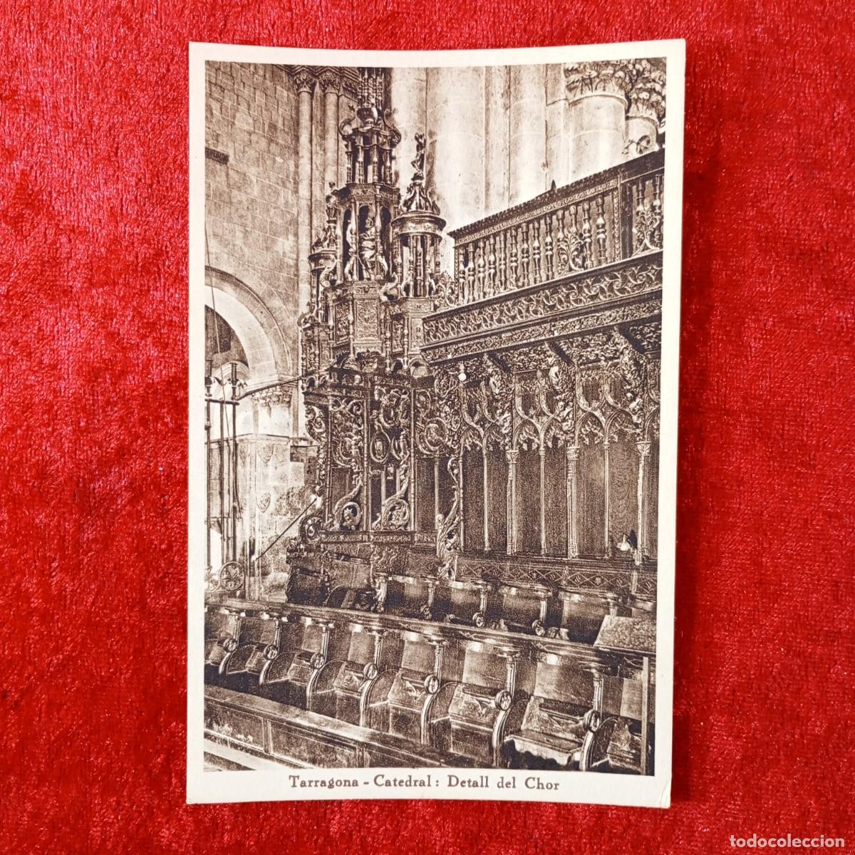 Postales: POSTAL - TARRAGONA - CATEDRAL - DETALL DEL CHOR - 11 - ARXIU TAU - RAR&Iacute;SIMA / 2184