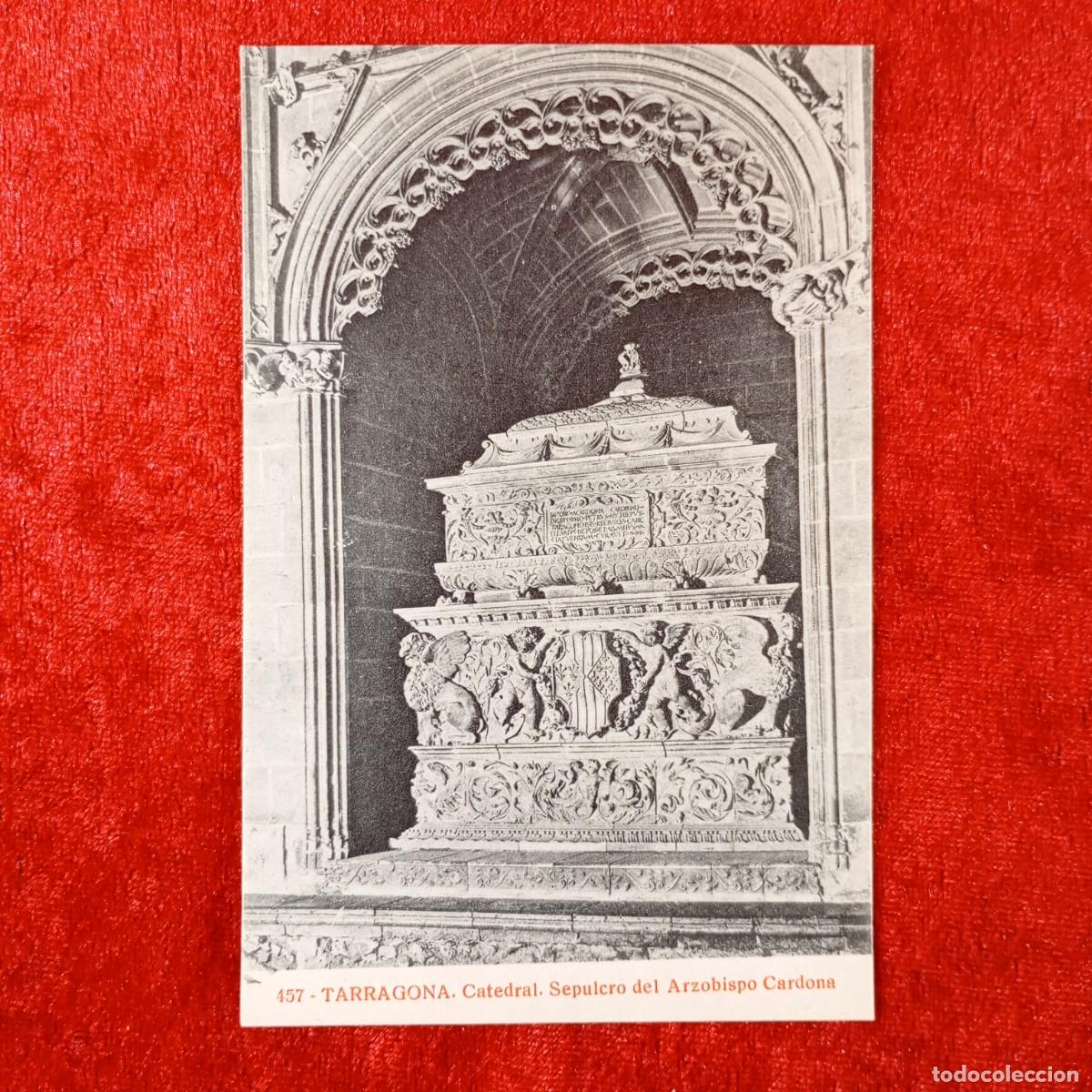 Postales: POSTAL - TARRAGONA - CATEDRAL - SEPULCRO DEL ARZOBISPO CARDONA - 457 - RAR&Iacute;SIMA / 2274