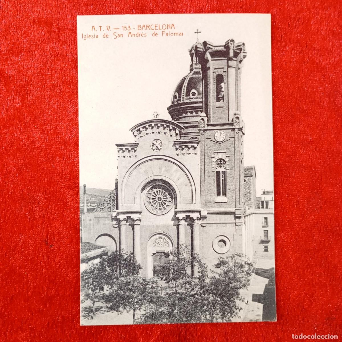 Postales: POSTAL - BARCELONA - IGLESIA DE SAN ANDR&Eacute;S DEL PALOMAR - A.T.V. - 153 - RAR&Iacute;SIMA / 2287