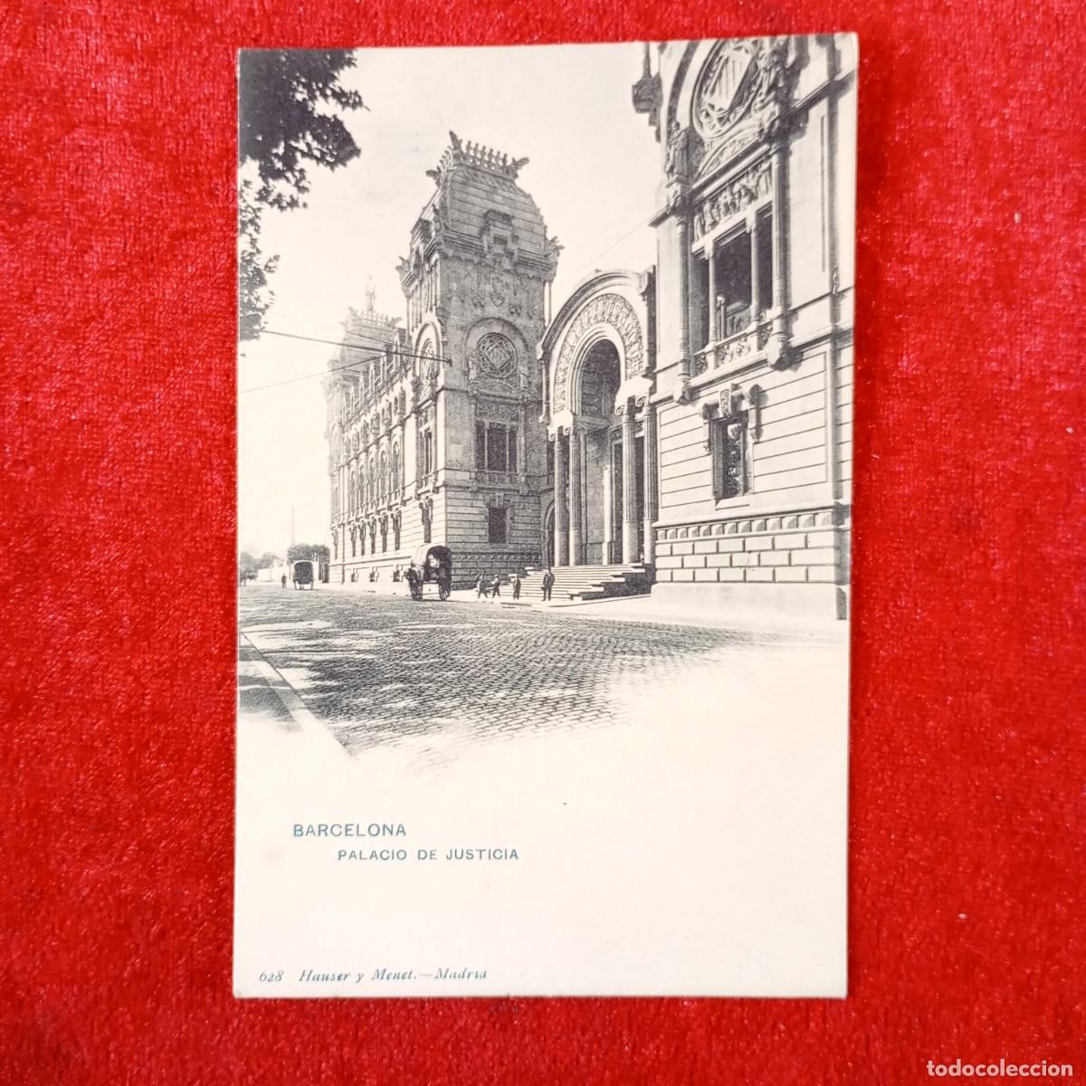 Postales: POSTAL - BARCELONA - PALACIO DE JUSTICIA - 628 - HAUSER Y MENET - RAR&Iacute;SIMA / 2393