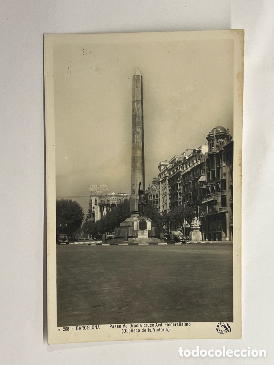 Postales: BARCELONA Postal No.268, Paseo de Gracia cruce Avd General&iacute;simo (Obelisco de la Victoria) Edic ORIOL