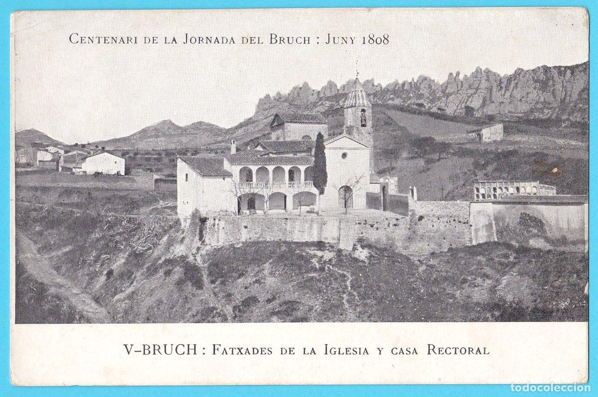 Postales: BRUCH: FATXADES DE LA IGLESIA Y CASA RECTORAL. CENTENARI DE LA JORNADA DEL BRUCH: JUNY 1808.