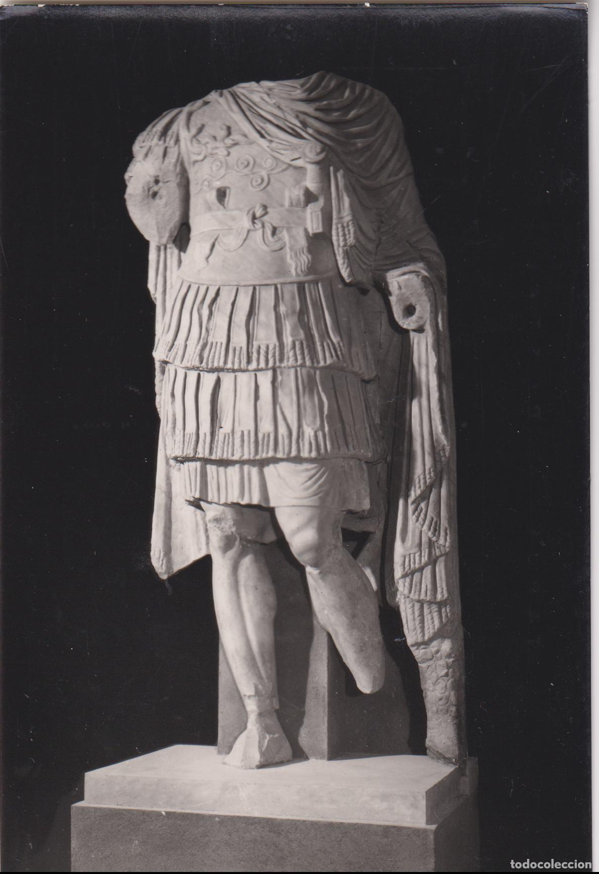 Postales: TARRAGONA, MUSEO ARQUEOLOGICO, ESTATUA DE EMPERADOR, S.II d J.C. - FOTO RAYMOND N&ordm;21 &ndash; S/C