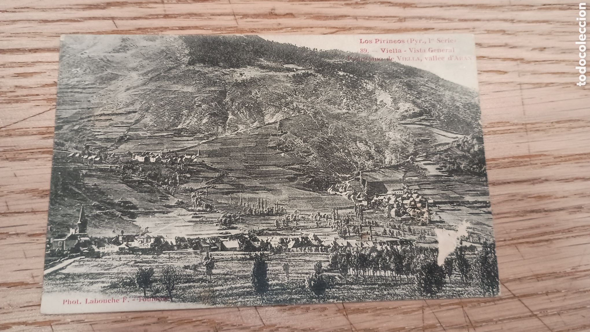 Postales: VIELLA (VALLE SE AR&Aacute;N - L&Eacute;RIDA) - VISTA GENERAL - PHOT. LABOUCHE F. TOULOUSE