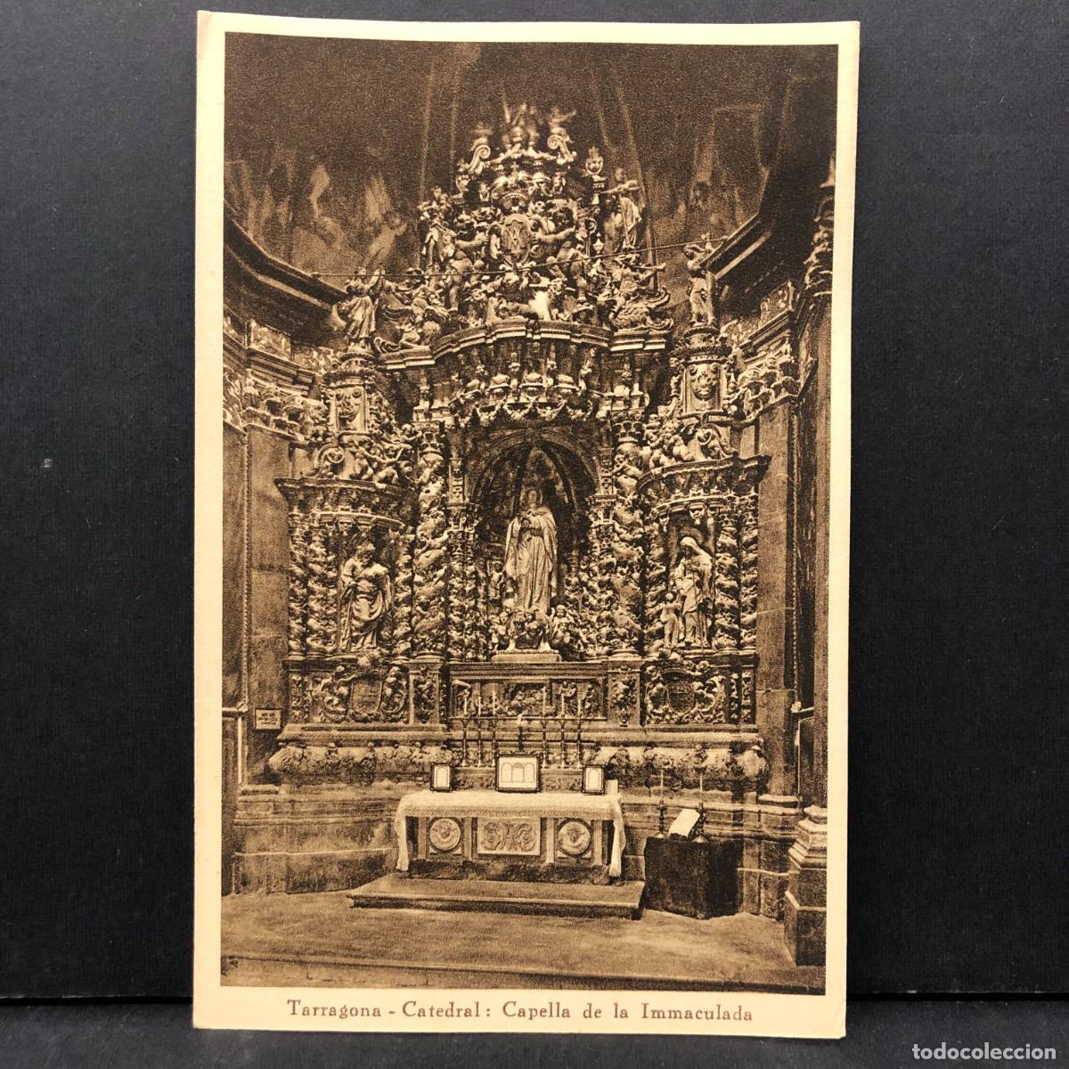 Postales: TARRAGONA - CATEDRAL - CAPELLA DE LA IMMACULADA - POSTAL / 3348