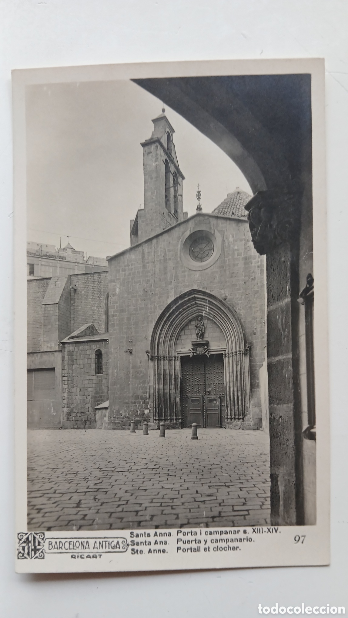 Postales: POSTAL BARCELONA B/N ESGL&Egrave;SIA DE SANTA ANA PORTAL CAMPANAR SEGLE XIII-XIV ARTIGAS N&ordm; 97 SIN CIRCULAR