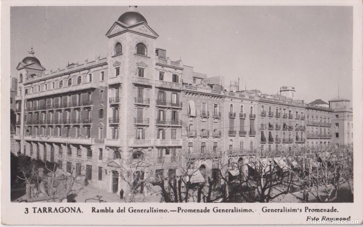 Postales: TARRAGONA, RAMBLA DEL GENERALISIMO - FOTO RAYMOND N&ordm;3 - S/C