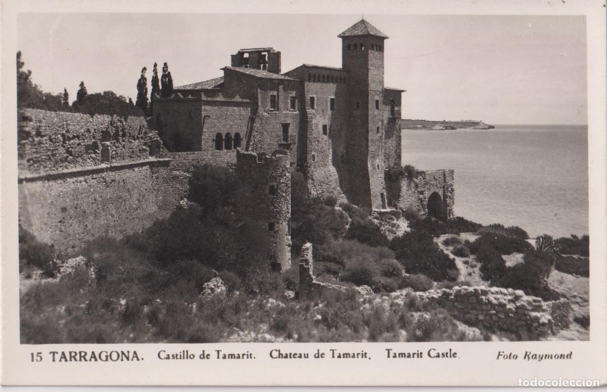 Postales: TARRAGONA, CASTILLO DE TAMARIU - FOTO RAYMOND N&ordm;15 - S/C