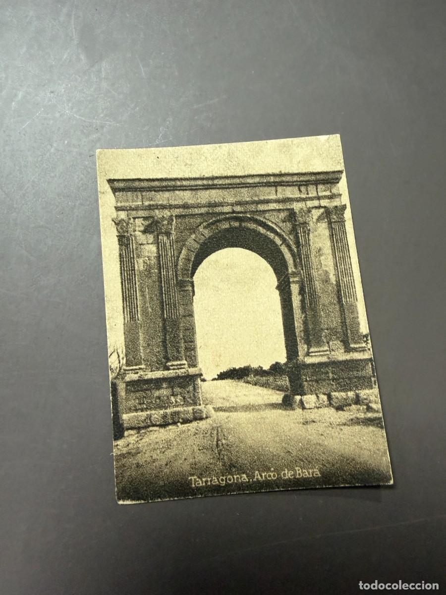 Postales: POSTAL ORIGINAL. D&Eacute;CADA A&Ntilde;OS 30. TARRAGONA. ARCO DE BARA