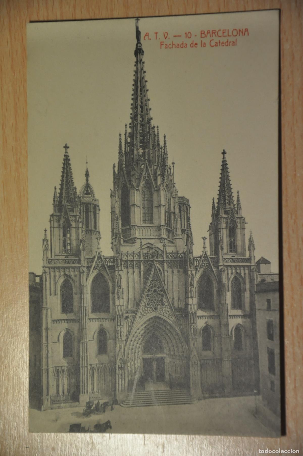 Postales: postal barcelona, fachada de la catedral, atv 10
