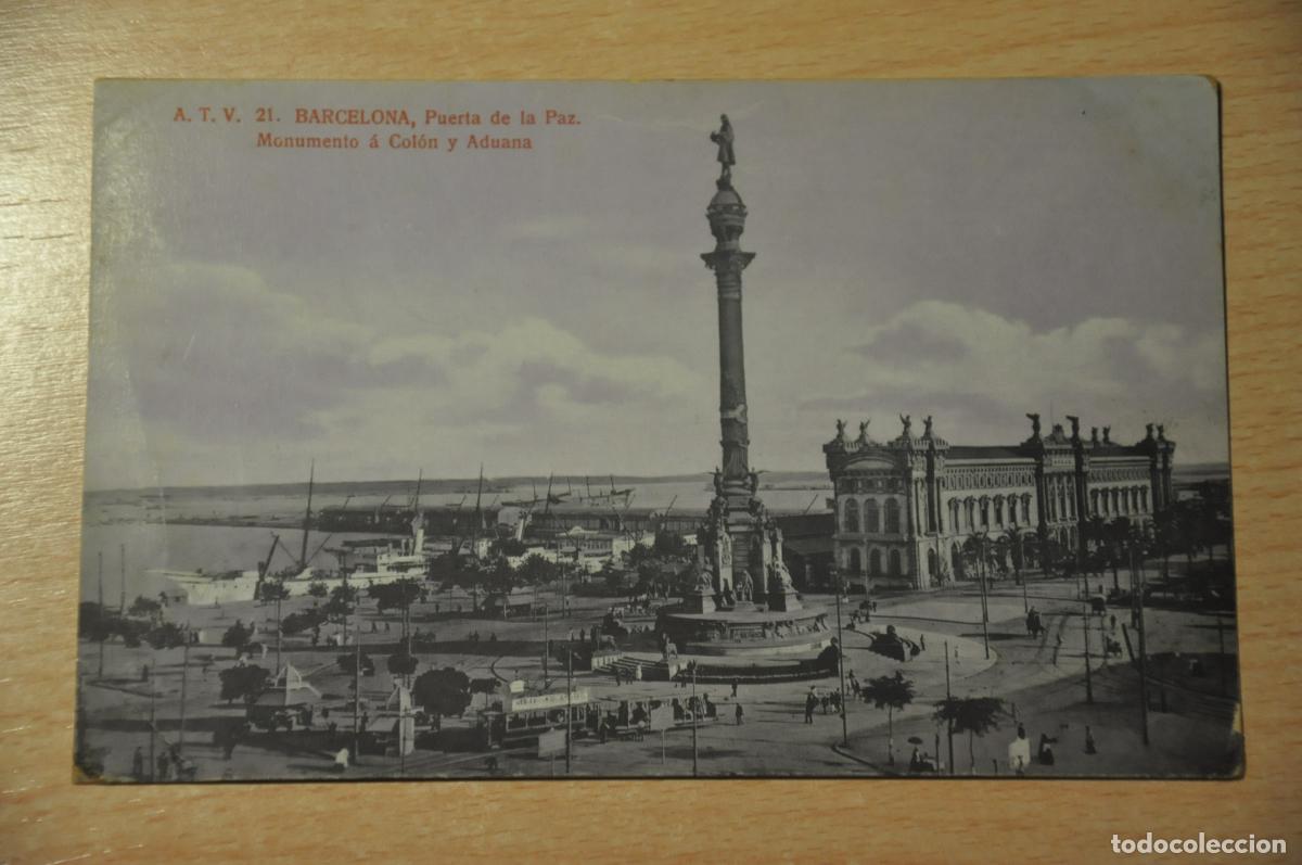 Postales: postal barcelona, puerta de la paz, monumento a colon y aduana, atv 21