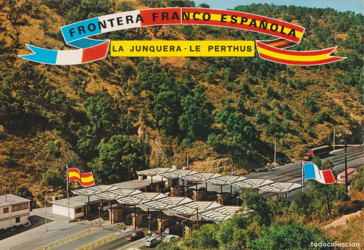 Postales: FRONTERA FRANCO ESPA&Ntilde;OLA, LA JUNQUERA, LE PERTHUS - GARCIA GARRABELLA N&ordm;37 - ESCRITA