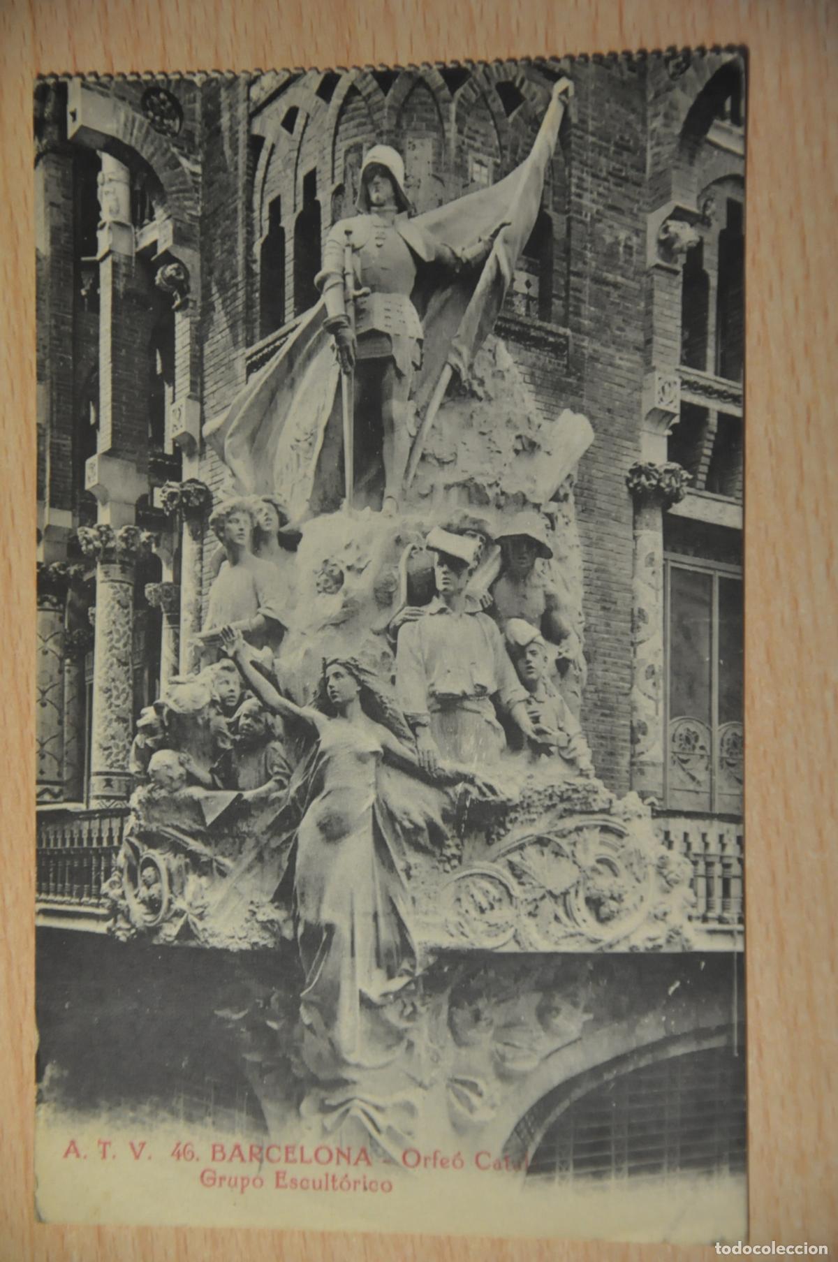 Postales: postal barcelona, orfeo catala, grupo escultorico, atv 46