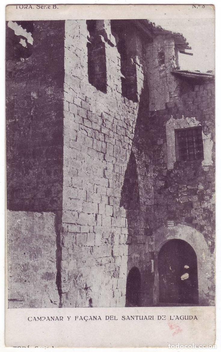 Postales: Tor&aacute; (L&eacute;rida): Campanar y Fa&ccedil;ana del Santuari de L'Aguda. No consta editor. No circulada(A&ntilde;os 10-20)