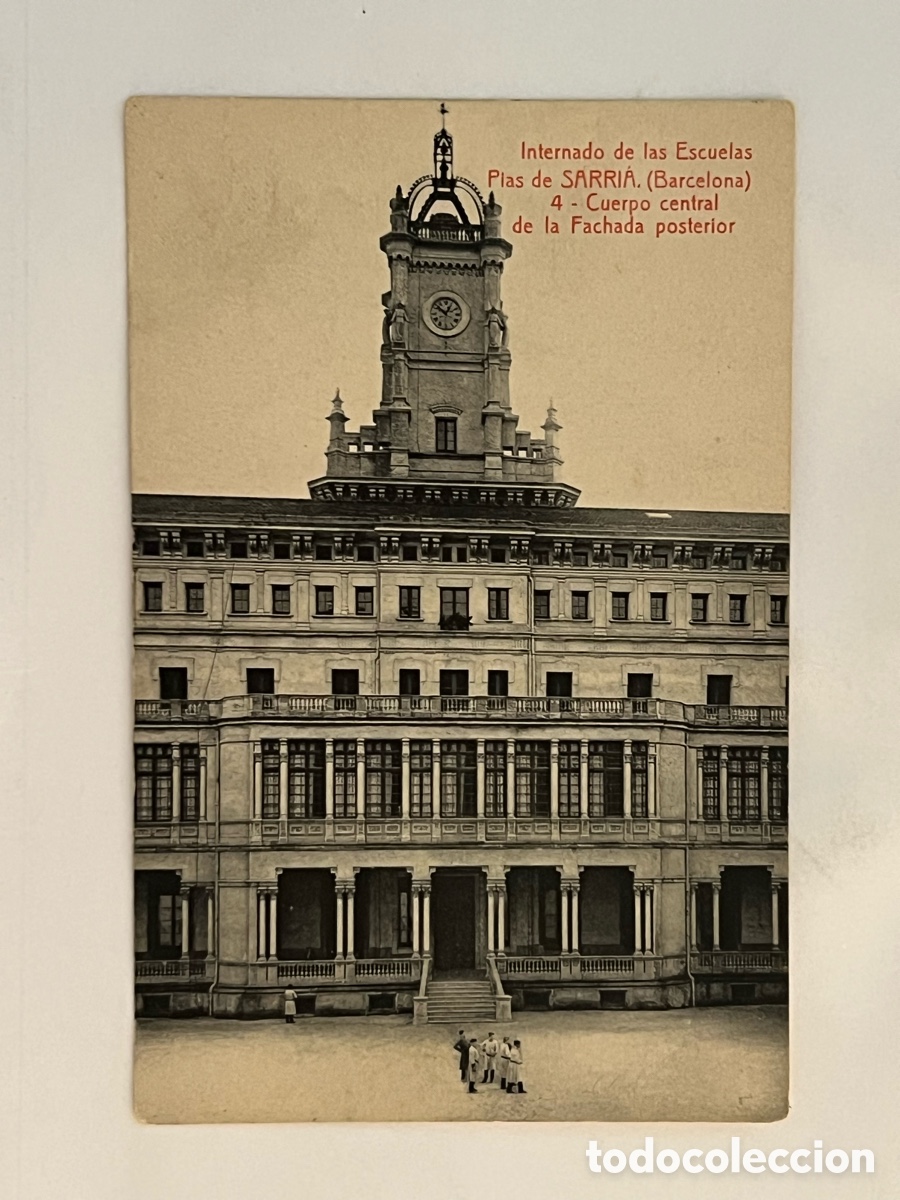 Postales: BARCELONA Postal No.4 Internado de las Escuelas Pias SARRI&Aacute; Cuerpo central de la Fachada posterior